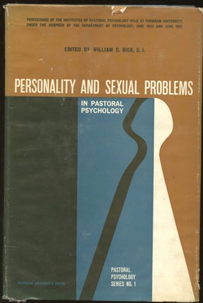 Item #B45024 Personality and Sexual Problems in Pastoral Psychology. William C. Bier