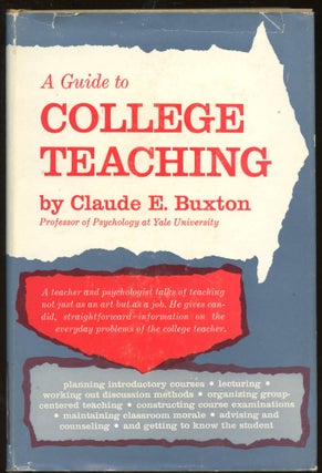Item #B45106 College Teaching: A Psychologist's View. Claude E. Buxton