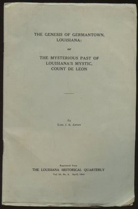 Item #B45199 The Genesis of Germantown, Louisiana: Or the Mysterious Past of Louisiana's Mystic,...