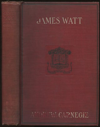 Item #B45258 James Watt. Andrew Carnegie