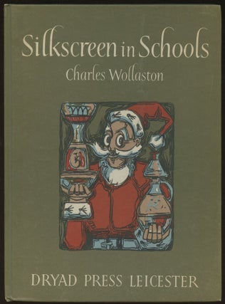 Item #B45271 Silkscreen in Schools. Charles Wollaston