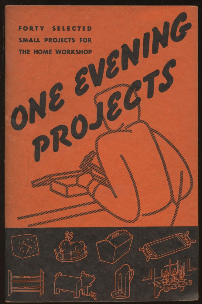 Item #B45287 One Evening Projects: Complete Plans and Drawings for Making Forty Carefully Selected Small Projects. H. J. Hobbs.