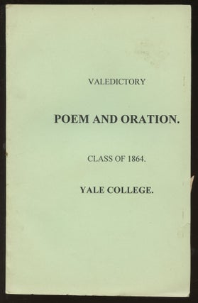 Item #B45390 Valedictory Poem and Oration, Pronounced Before the Senior Class in Yale College,...