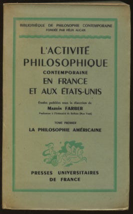 Item #B45639 L'Activite Philosophique Contemporaine en France et aux Etats-Unis: Tome Premier--La...