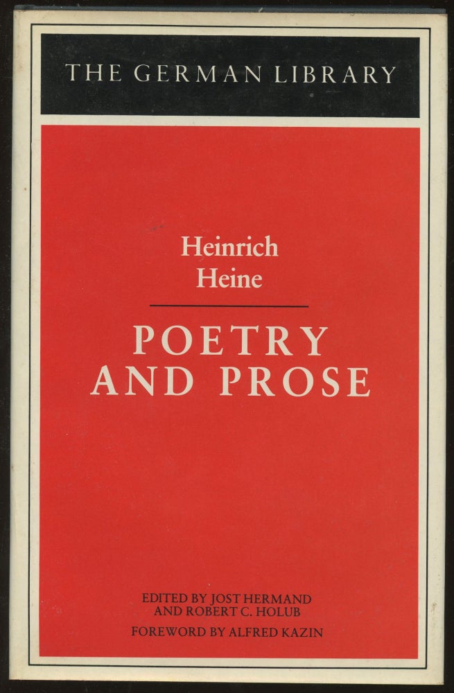 Item #B45669 Heinrich Heine: Poetry and Prose. Heinrich Heine, Jost Hermand, Robert C. Holub, Alfred Kazin.