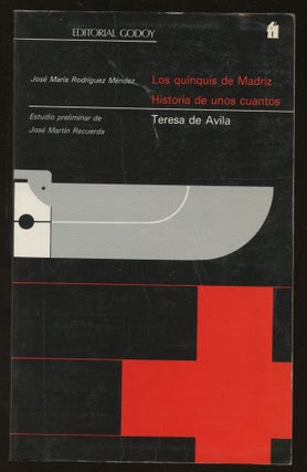 Item #B45720 Los Quinquis de Madriz; Historia de Unos Cuantos; Teresa de Avila. Jose Maria...
