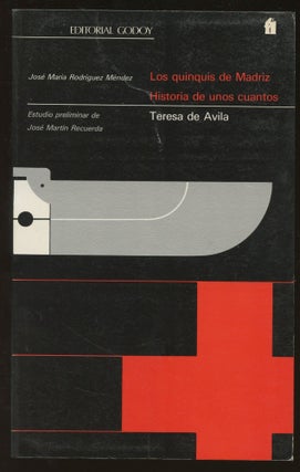 Item #B45721 Los Quinquis de Madriz; Historia de Unos Cuantos; Teresa de Avila. Jose Maria...