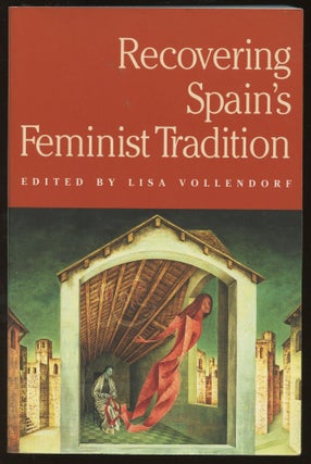 Item #B45784 Recovering Spain's Feminist Tradition. Lisa Vollendorf