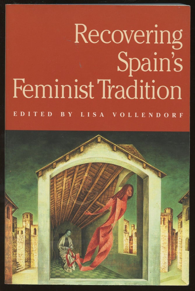 Item #B45784 Recovering Spain's Feminist Tradition. Lisa Vollendorf.
