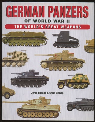 Item #B45811 German Panzers of World War II: The World's Great Weapons. Jorge Rosado, Chris Bishop