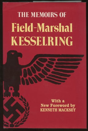 Item #B45853 The Memoirs of Field-Marshal Kesselring. Albert Kesselring, Kenneth Macksey