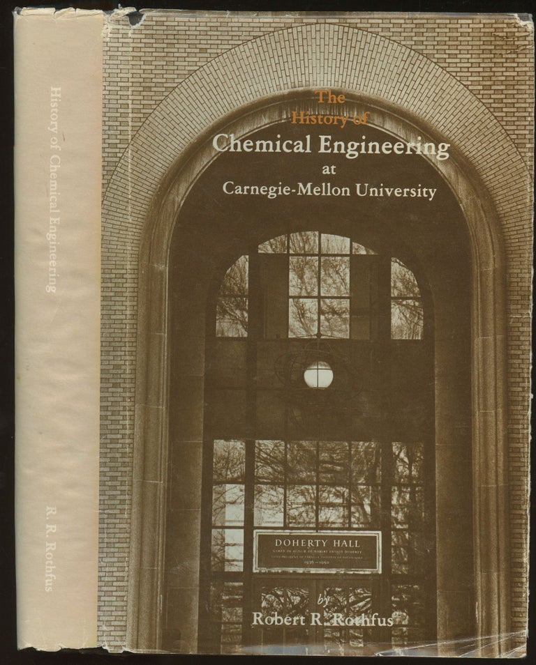 Item #B45860 The History of Chemical Engineering at Carnegie-Mellon University. Robert R. Rothfus.