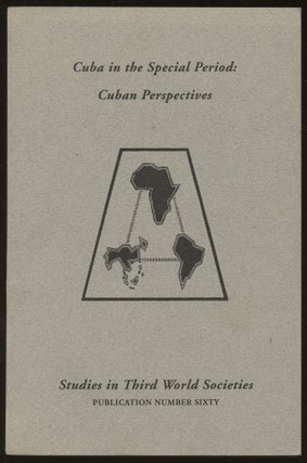 Item #B45877 Cuba in the Special Period: Cuban Perspectives (Studies in Third World Societies,...