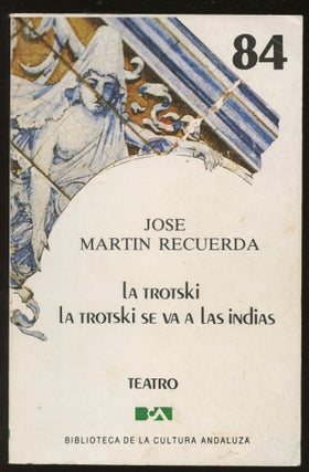 Item #B45986 La Trotski; La Trotski se va a las Indias (Inscribed by Recuerda). Jose Martin...
