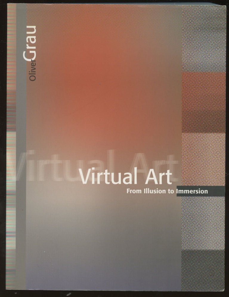 Item #B46010 Virtual Art: From Illusion to Immersion. Oliver Grau, Gloria Custance.