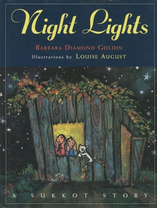 Item #B46034 Night Lights: A Sukkot Story [Signed by Goldin]. Barbara Diamond Goldin, Louise August