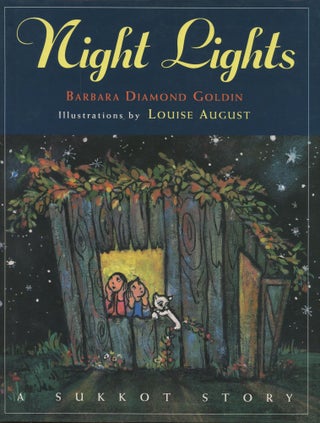 Item #B46035 Night Lights: A Sukkot Story [Signed by Goldin]. Barbara Diamond Goldin, Louise August