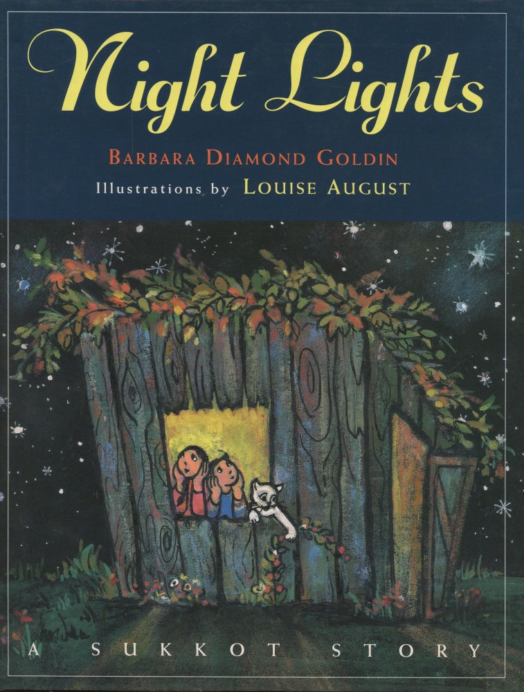 Item #B46035 Night Lights: A Sukkot Story [Signed by Goldin]. Barbara Diamond Goldin, Louise August.