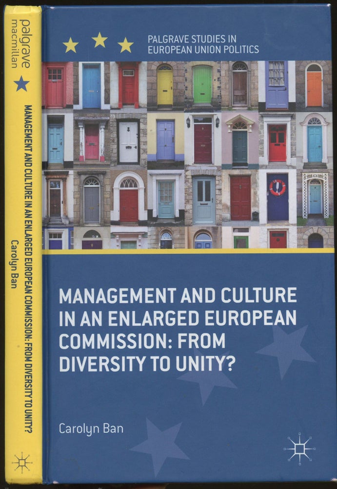 Item #B46115 Management and Culture in an Enlarged European Commission: From Diversity to Unity? (Inscribed by Ban?). Carolyn Ban.