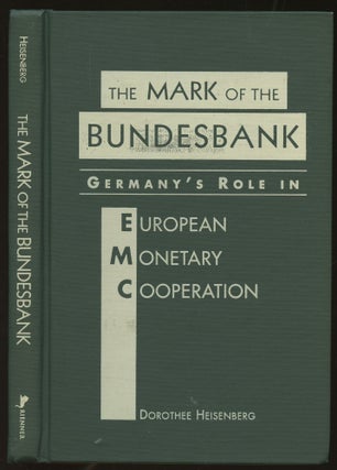 Item #B46129 The Mark of the Bundesbank: Germany's Role in European Monetary Cooperation....