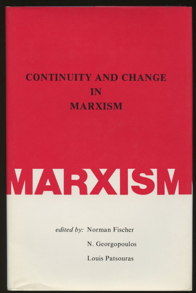 Item #B46137 Continuity and Change in Marxism. Norman Fischer, Louis Patsouras, N. Georgopoulos.
