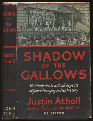 Item #B46236 Shadow of the Gallows. Justin Atholl