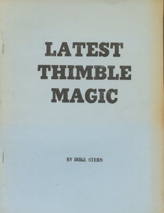 Item #B46305 Latest Thimble Magic. Duke Stern