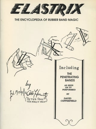 Item #B46315 ELASTRIX: Rubber Bands--Tricks, Stunts and Puzzles. Ed Mishell, Abraham B. Hurwitz