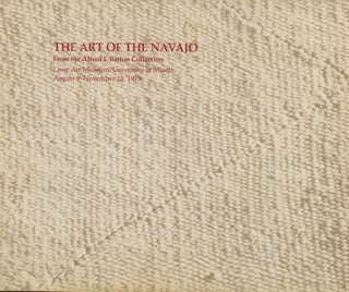 Item #B46353 The Art of the Navajo: From the Alfred I. Barton Collection--August 9-November 23,...