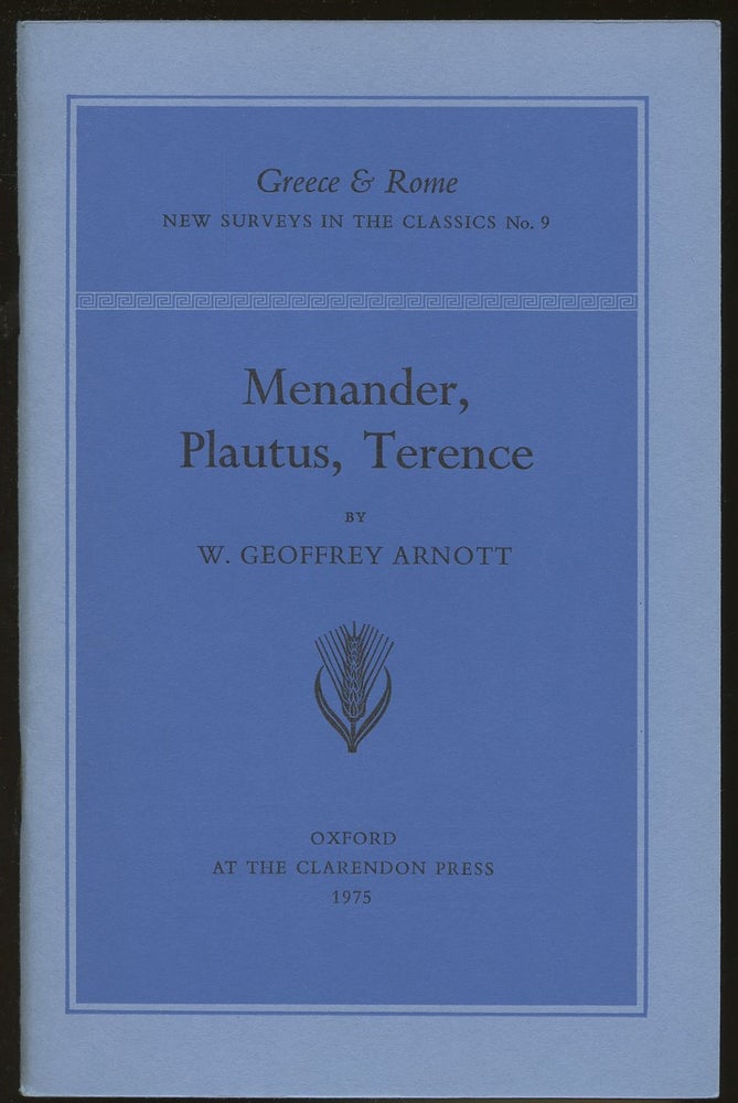 Item #B46674 Menander, Plautus, Terence [Greece & Rome: New Surveys in the Classics No. 9]. W. Geoffrey Arnott.