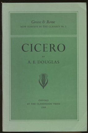 Item #B46679 Cicero [Greece & Rome: New Surveys in the Classics No. 2]. A. E. Douglas