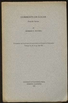 Item #B46702 Comments on Lucan: Fourth Series--Volume 11, No. 8, pp. 249-261. Herbert C. Nutting