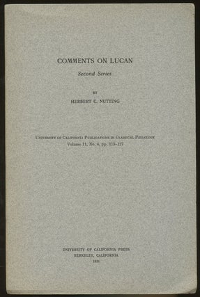 Item #B46704 Comments on Lucan: Second Series--Volume 11, No. 4, pp. 119-127. Herbert C. Nutting