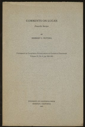 Item #B46707 Comments on Lucan: Fourth Series--Volume 11, No. 8, pp. 249-261. Herbert C. Nutting