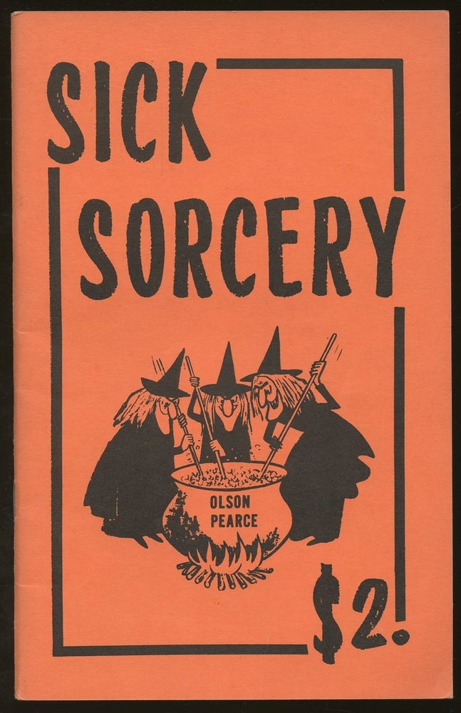 Item #B46733 Sick Sorcery. Bob Olson Pearce.