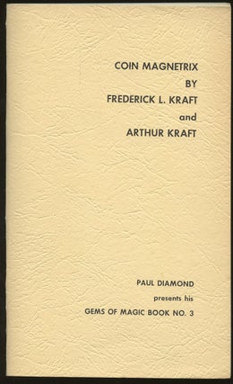 Item #B46734 Coin MagneTrix [Paul Diamond Presents His Gems of Magic Series, Book No. 3]. Arthur...