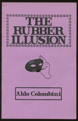 Item #B46743 The Rubber Illusion. Aldo Colombini
