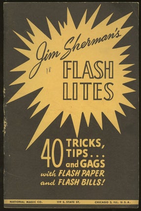 Item #B46757 Jim Sherman's Flash Lites: 40 Tricks, Tips...and Gags with Flash Paper and Flash...