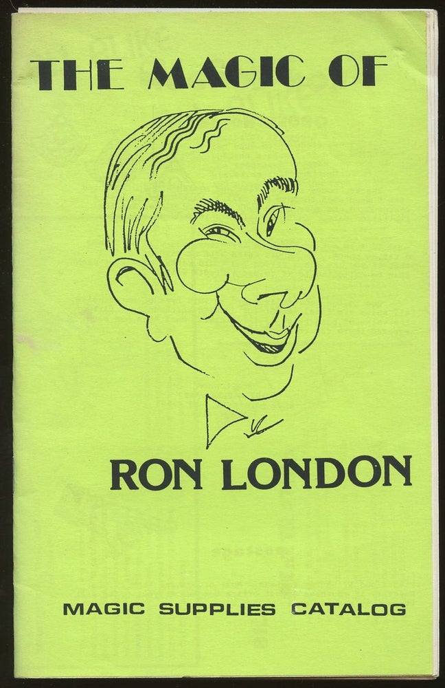 Item #B46759 The Magic of Ron London: Magic Supplies Catalog. Ron London.