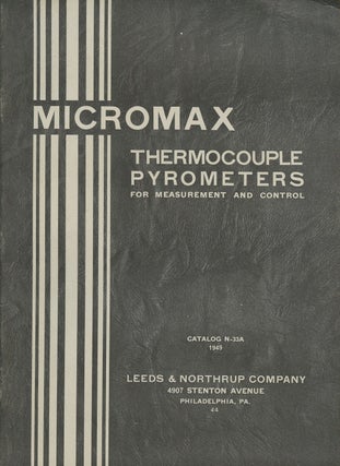 Item #B46765 Micromax Thermocouple Pyrometers for Measurement and Control: Catalog N-33A. Leeds,...