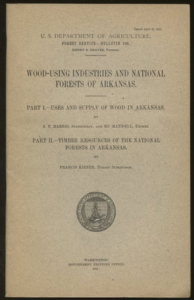 Item #B46863 Wood-Using Industries and National Forests of Arkansas: Part I--Uses and Supply of...