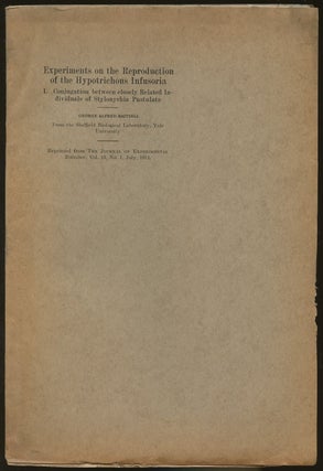 Item #B46870 Experiments on the Reproduction of the Hypotrichous Infusoria: I. Conjugation...