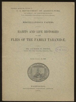Item #B46883 Habits and Life Histories of Some Flies of the Family Tabanidae. James S. Hine
