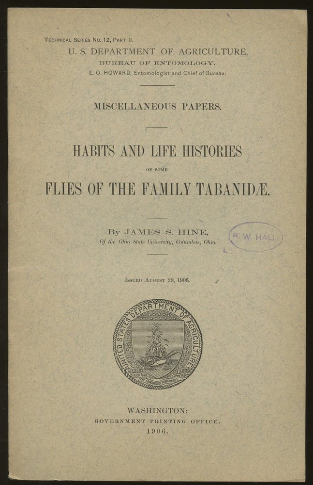 Item #B46883 Habits and Life Histories of Some Flies of the Family Tabanidae. James S. Hine.