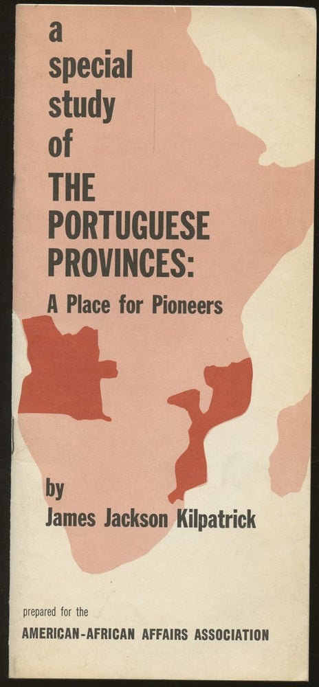 Item #B46919 A Special Study of the Portuguese Provinces: A Place for Pioneers. James Jackson Kilpatrick.
