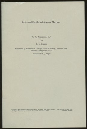Item #B46922 Series and Parallel Addition of Matrices [Reprinted from Journal of Mathematical...