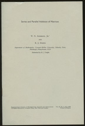 Item #B46922 Series and Parallel Addition of Matrices [Reprinted from Journal of Mathematical...