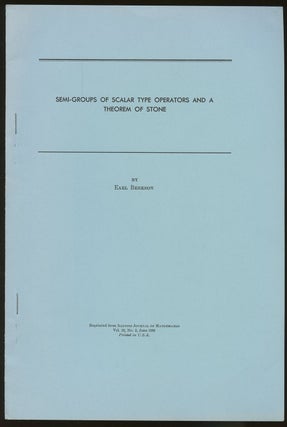 Item #B46925 Semi-Groups of Scalar Type Operators and a Theorem of Stone [Reprinted from Illinois...