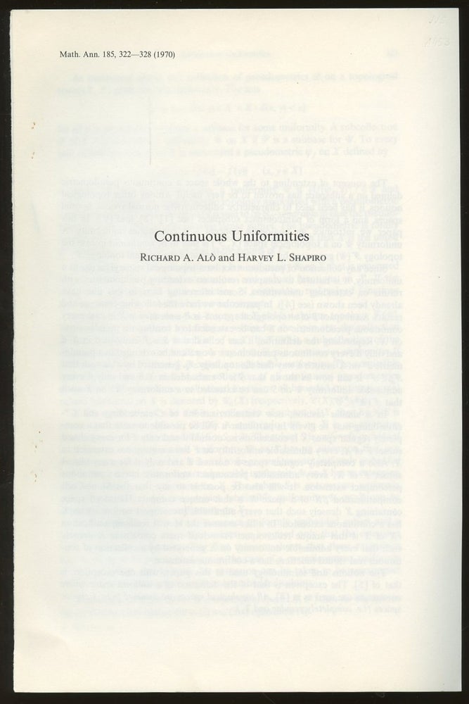 Item #B46950 Continuous Uniformities [Math. Ann. 185, 322-328 (1970)]. Richard A. Alo, Harvey L. Shapiro.