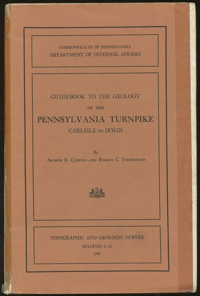 Item #B46958 Guidebook to the Geology of the Pennsylvania Turnpike: Carlisle to Irwin [Topographic and Geologic Survey, Bulletin G 24]. Arthur B. Cleaves, Robert C. Stephenson.